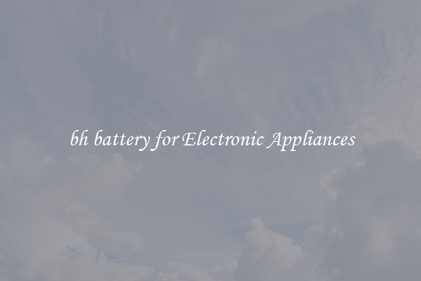 bh battery for Electronic Appliances