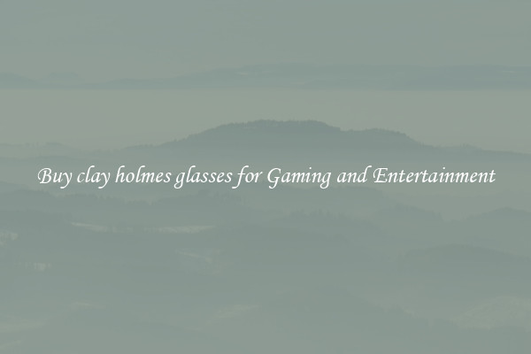 Buy clay holmes glasses for Gaming and Entertainment