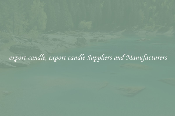export candle, export candle Suppliers and Manufacturers