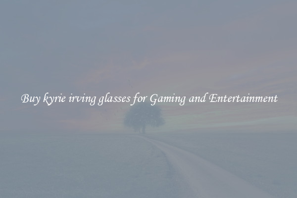 Buy kyrie irving glasses for Gaming and Entertainment