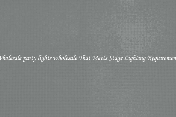 Wholesale party lights wholesale That Meets Stage Lighting Requirements