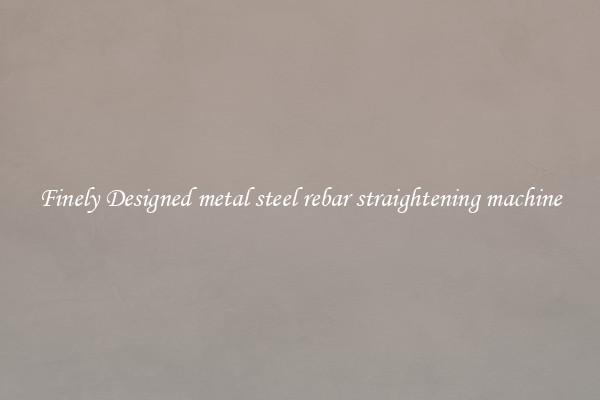 Finely Designed metal steel rebar straightening machine