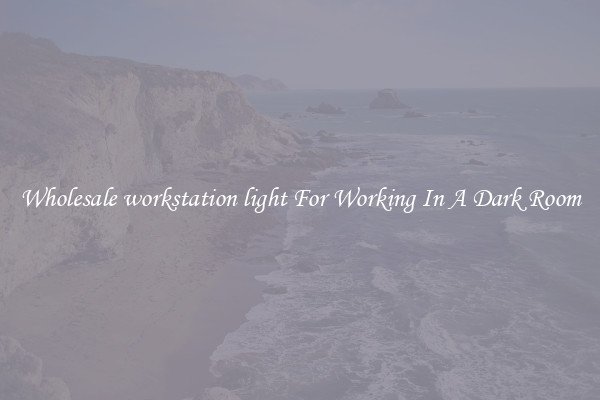 Wholesale workstation light For Working In A Dark Room