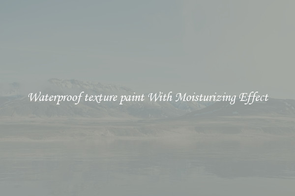 Waterproof texture paint With Moisturizing Effect