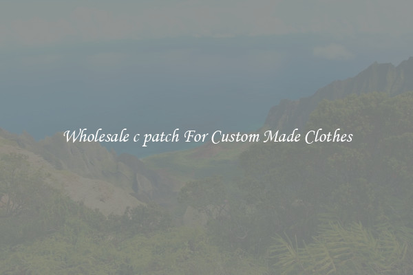 Wholesale c patch For Custom Made Clothes