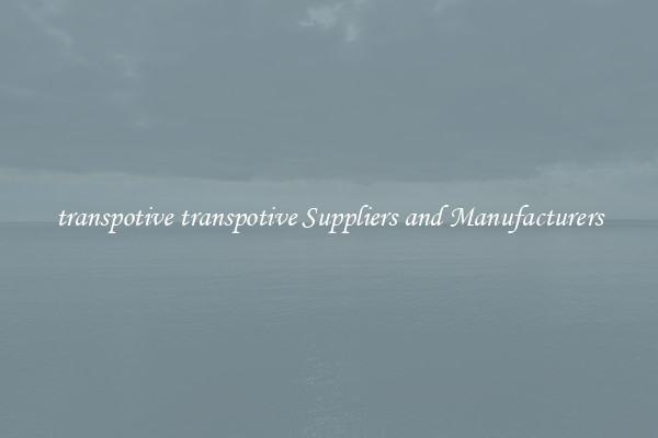 transpotive transpotive Suppliers and Manufacturers