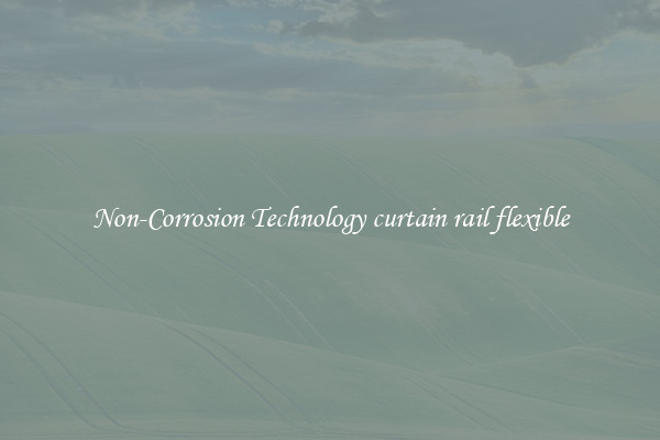 Non-Corrosion Technology curtain rail flexible